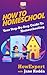 How To Homeschool: Your Ste...
