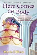 Here Comes the Body (Catering Hall Mystery #1)
