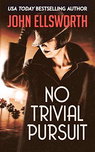 No Trivial Pursuit (John Ellsworth Historical Fiction)