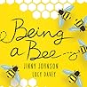 Being a Bee