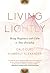 Living Lightly: Bring Happiness and Calm to Your Everyday