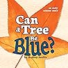 Can a Tree Be Blue?