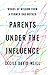 Parents Under the Influence by Cécile David-Weill