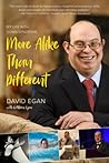 More Alike Than Different by David  Egan