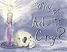 Why do Adults Cry