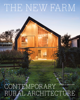 The New Farm: Contemporary Rural Architecture (Hardcover)
