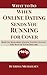 What To Do When Online Dating Sends You Running For Cover: How To Maximize Online Dating To Get The Man Of Your Dreams (Relationship and Dating Advice for Women)