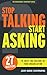Stop Talking Start Asking: 27 Questions to Shift the Culture of Your Organization (The Renaissance Leadership Series Book 1)