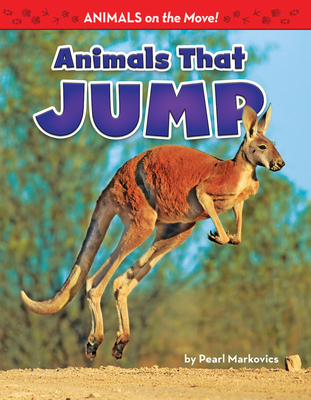 Animals That Jump - Nonfiction Reading for Grade 1 with Vibrant Illustrations & Photos - Developmental Learning for Young Readers - Bearcub Books Collection (Animals on the Move!)