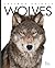 Wolves (Amazing Animals)