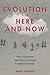 Evolution in Here and Now: How Adaptation and Social Learning Explain Humanity