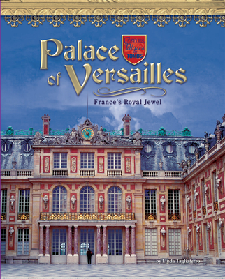Palace of Versailles - Non-Fiction Reading for Grade 3, Developmental Learning for Young Readers - Castles, Palaces & Tombs