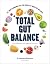 Total Gut Balance: Fix Your Mycobiome Fast for Complete Digestive Wellness
