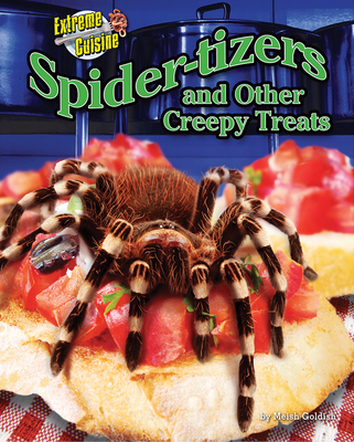 Spider-tizers and Other Creepy Treats - Non-Fiction Reading for Grade 3, Developmental Learning for Young Readers - Extreme Cuisine