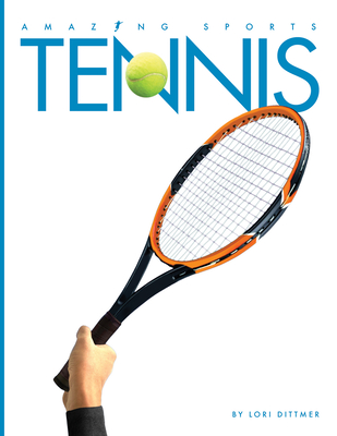 Tennis (Amazing Sports)