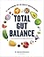 Total Gut Balance by Mahmoud A. Ghannoum