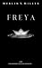 FREYA by Merlin S Miller