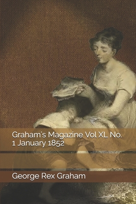 Graham's Magazine Vol XL No. 1 January 1852
