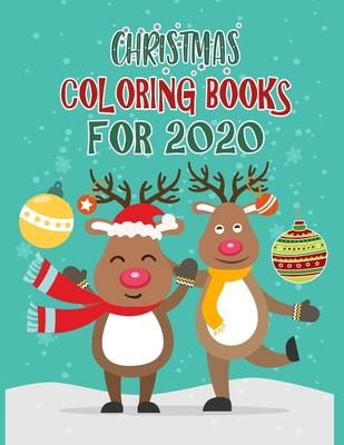 Christmas Coloring Books For 2020: Christmas Coloring Books For Adults, Christmas Coloring Books For 2020. 50 Pages 8.5x 11