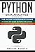 Python Data Analytics: 3 Books in 1:The Beginner's Real-World Crash Course+A Hands-on Guide Beyond The Basics+The Expert’s Guide to Real-World Solutions