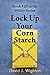 Lock Up Your Corn Starch! (...