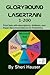 Glorybound Lasertrain 1-200: Understanding the codes, descriptions, papers & software for digital desktop publishing (Book Publishing 2021)