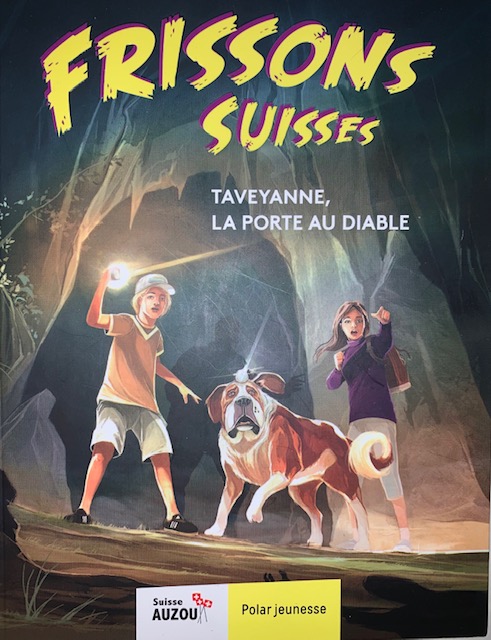 Frissons Suisses - Taveyanne, la Porte du Diable