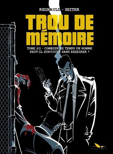 Combien de temps un homme peut-il survivre sans respirer ? (Trou de mémoire, #2)