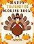 Happy Thanks Giving Coloring Book: Happy Thanks Giving Coloring Book for Kids and Toddlers