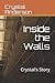 Inside The Walls Crystals Story