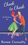 Cheek to Cheek by Renee Conoulty