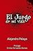 El juego de mi vida by Alejandro Pelayo