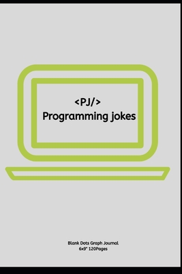 Programming jokes: Journal notebook Diary for inspiration coding program for HTML CSS UI UX Men and Women Blank Dots to Write In fun creative Ideas and to do list planner