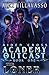The Loner: A Supernatural Superhero Academy Series (Aiden Cross: Academy Outcast)