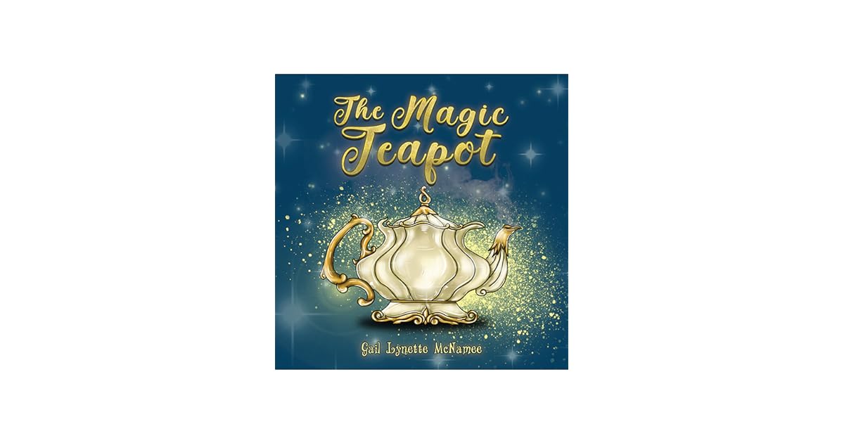 The Magic Teapot by Gail McNamee