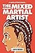 The Mixed Martial Artist