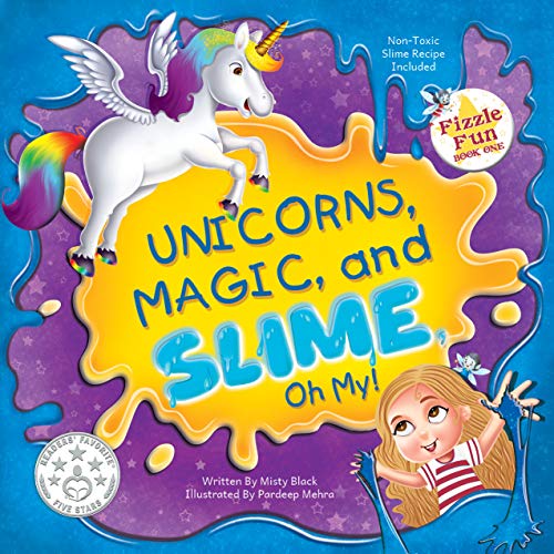 Unicorns, Magic, and Slime, Oh My!: Fairies, Fizzle Flakes, and Fun Await! (ebook)