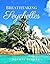 Breathtaking Seychelles: A ...