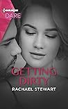 Getting Dirty by Rachael Stewart