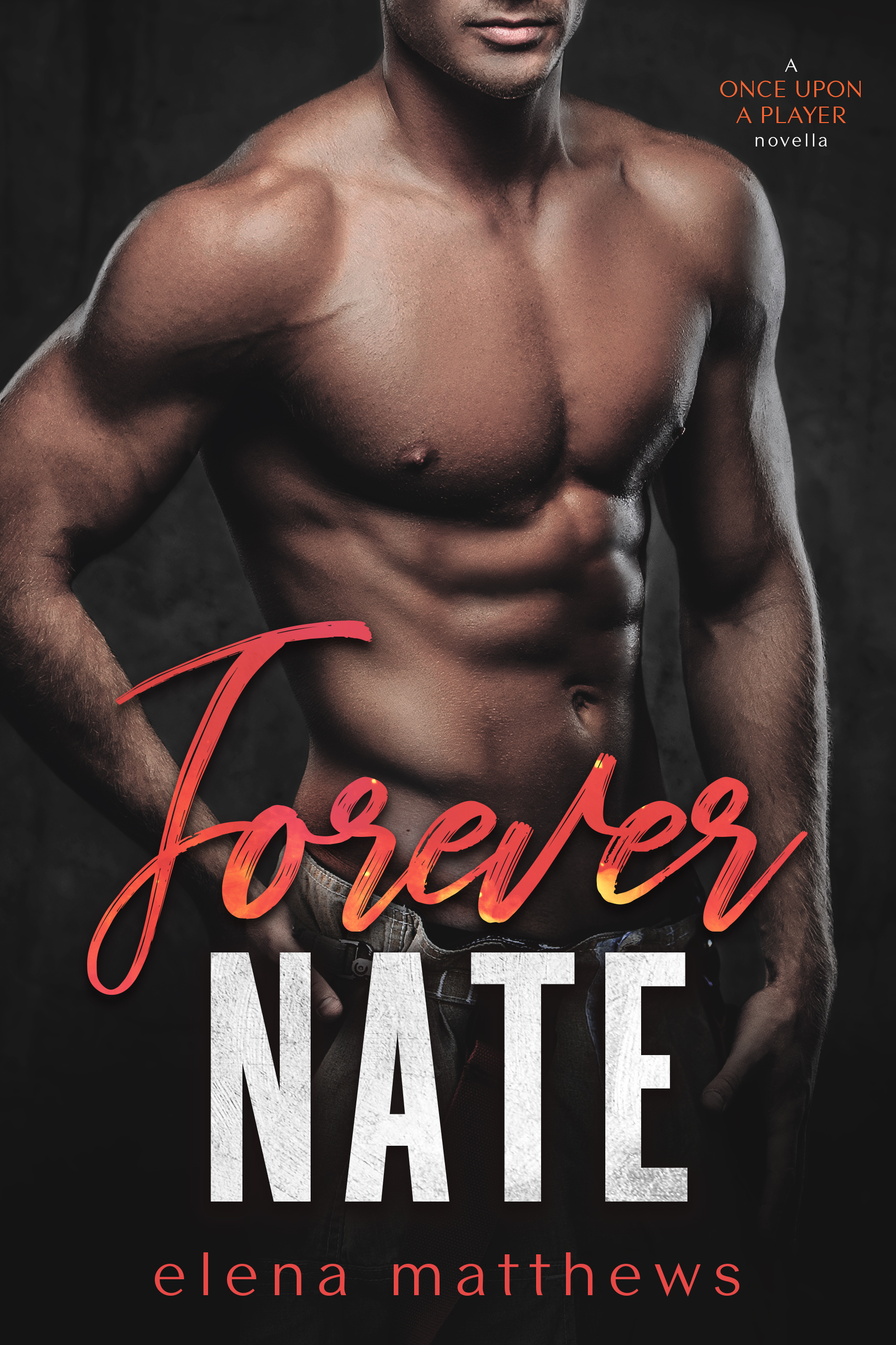 Forever Nate (Once Upon a Player Book 1)