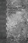 Melancholic and Other Poems