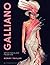 Galliano: Spectacular Fashion