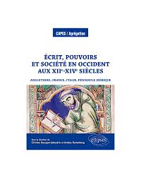 Écrit, pouvoirs et société en Occident aux XIIe-XIV siècles