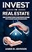 Invest In Real Estate: How ...
