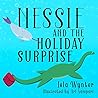 Nessie and the Holiday Surprise by Isla Wynter