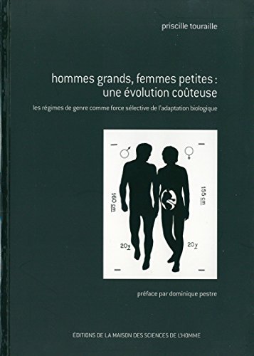 Hommes grands, femmes petites : une évolution coûteuse: Les régimes de genre comme force sélective de l'adaptation biologique (Hors collection) (French Edition)