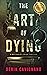 The Art of Dying (Ray Hanley Crime Thriller, #1)
