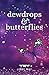 Dewdrops And Butterflies
