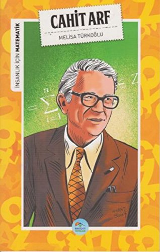 İnsanlık İçin Matematik: Cahit Arf (Paperback)