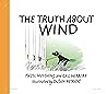 The Truth about Wind by Hazel Hutchins